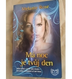 Книга Мелани Роуз - Нощта е денят ти 