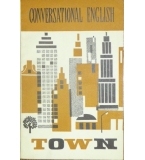 Conversational English: Town - М. Ельяшкевич