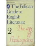The Pelican Guide to English Literature. Vol. 2: The Age of Shakespeare