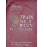 Train Your Brain in Seven Days - Ian Livingstone, Jamie Thomson